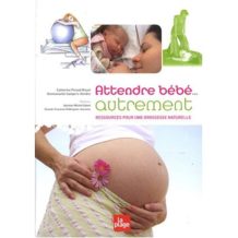 Attendre bébé autrement